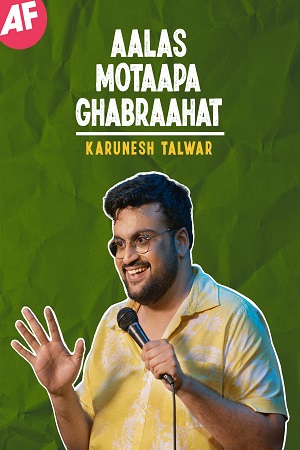 Aalas Motaapa Ghabraahat Stand-Up Show (2021) Hindi Full HD Show 480p - 720p & 1080p HDRip poster
