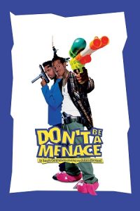 Don’t Be a Menace to South Central While Drinking Your Juice in the Hood (1996) BluRay Dual Audio {Hindi-English} 480p - 720p - 1080p poster