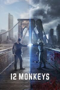 12 Monkeys (Season 1 – 4) Complete {English With Subtitles} Netflix Original Series 1080p - 720p WEB-DL poster