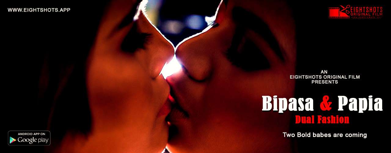 [18+] Bipasa and Papia (2020) Hindi EightShots Originals 720p HDRip poster