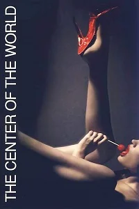 [18+] The Center of the World (2001) Full Movie In English 480p - 720p poster