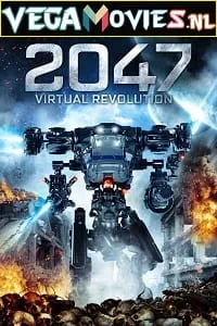 2047: Virtual Revolution (2016) Dual Audio [Hindi + English] WeB-DL 480p - 720p - 1080p poster