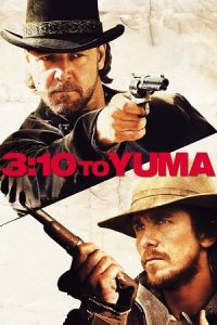 3:10 to Yuma (2007) Blu-Ray Dual Audio {Hindi-English} 480p - 720p - 1080p poster