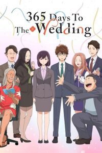 365 Days to the Wedding (2024) Season 1 Dual Audio {Hindi-English} Crunchyroll Original WEB Series 480p - 720p - 1080p WEB-DL poster