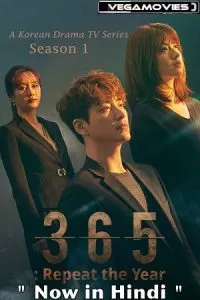 365: Repeat The Year (Season 1) Complete Hindi Dubbed (ORG) WEB Series 480p - 720p WEB-DL poster