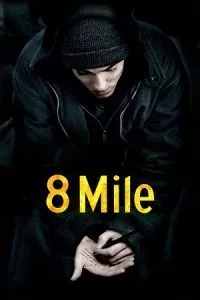 8 Mile (2002) Dual Audio {Hindi-English} BluRay 480p - 720p - 1080p poster