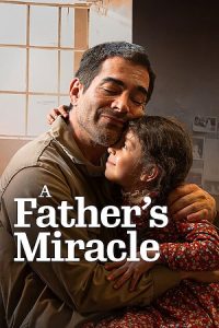 A Fathers Miracle (2026) {English with Subtitles} Full Movie WEB-DL 480p - 720p - 1080p poster