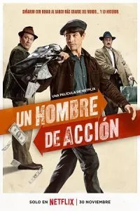 A Man of Action – Netflix Original (2022) WEB-DL Dual Audio {Hindi-English} 480p - 720p - 1080p poster