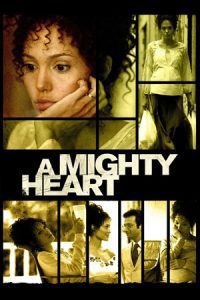 A Mighty Heart (2007) Blu-Ray Dual Audio {Hindi-English} 480p - 720p - 1080p poster
