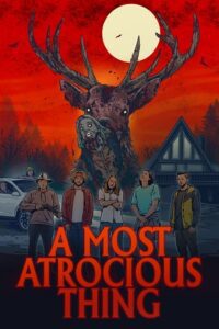 A Most Atrocious Thing (2024) {English Audio} Full Movie WEB-DL 480p - 720p - 1080p poster