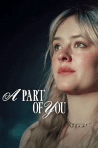 A Part of You (2024) NF WEB-DL Dual Audio {Hindi-English} 480p - 720p - 1080p poster