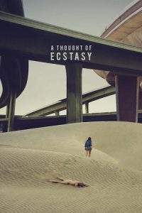 [18+] A Thought of Ecstasy (2017) poster