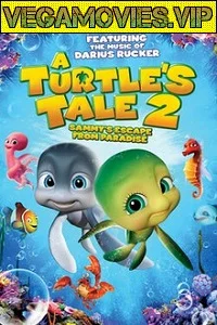 A Turtle’s Tale 2: Sammy’s Escape from Paradise (2012) Dual Audio {Hindi-English} 480p - 720p poster
