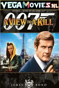 A View to a Kill – James Bond Part 15 (1985) Dual Audio {Hindi-English} 480p - 720p - 1080p 2160p poster