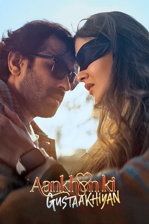 Aankhon ki Gustaakhiyan (2025) Hindi DD5.1 ZEE5 WEB-DL 480p - 720p - 1080p Full Movie poster