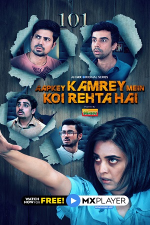 Aapkey Kamrey Mein Koi Rehta Hai (2021) Season 1 Hindi Complete MX Player WEB Series 480p - 720p HDRip poster