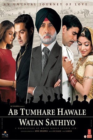 Ab Tumhare Hawale Watan Saathiyo (2004) Hindi Full Movie 480p - 720p poster
