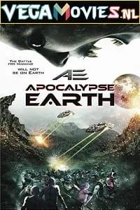 AE: Apocalypse Earth (2013) Dual Audio {Hindi-English} 480p - 720p poster