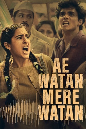 Ae Watan Mere Watan (2024) Hindi Full Movie AMZN WEB-DL 480p - 720p - 1080p - 2160p 4K SDR poster