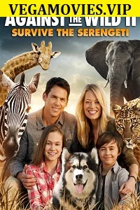Against The Wild 2 Survive The Serengeti (2016) Dual Audio {Hindi-English} 480p - 720p poster