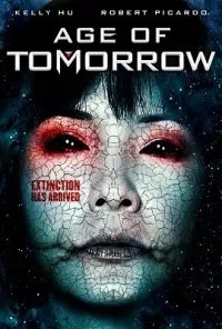 Age of Tomorrow (2014) Dual Audio {Hindi-English} 480p - 720p poster