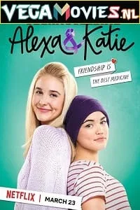 Alexa & Katie (Season 1 – 4) Dual Audio [Hindi-English] Complete Netflix Web Series 720p poster