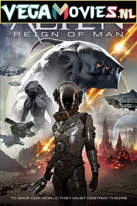 Alien Reign of Man (2017) Dual Audio {Hindi-English} 480p - 720p poster
