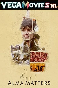 Alma Matters (Season 1) Hindi [Netflix] Complete All Episodes Web Series 480p & 720p poster