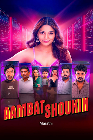 Ambat Shoukin (2025) WEB-DL {Marathi DD5.1} Full Movie 480p - 720p - 1080p poster