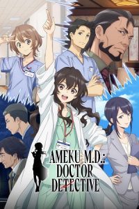 Ameku M.D.: Doctor Detective (Season 1) Multi Audio {Hindi-English-Japanese} Anime Series 480p 720p & 1080p WEB-DL poster