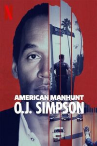 American Manhunt: O.J. Simpson – NetFlix (Season 1) Dual Audio {Hindi-English} WEB Series 480p - 720p - 1080p WEB-DL poster