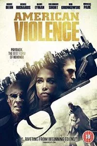 American Violence (2017) Dual Audio {Hindi-English} 480p - 720p - 1080p poster