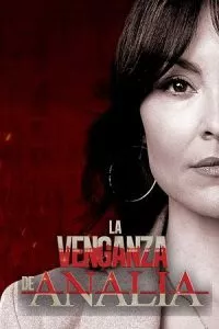 Ana’s Revenge aka La Venganza De Analía (Season 1) [Episodes 30 Added] Hindi Dubbed 720p WEB-DL poster
