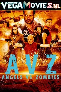 Angels vs Zombies (2018) Dual Audio {Hindi-English} 480p - 720p poster