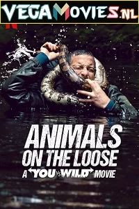 Animals on the Loose: A You vs. Wild Movie (2021) English 480p - 720p poster