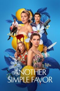 Another Simple Favor (2025) AMZN WEB-DL Dual Audio {Hindi-English} 480p - 720p - 1080p poster