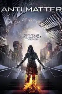 Anti Matter (2016) Dual Audio {Hindi-English} BluRay 480p - 720p - 1080p poster