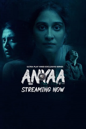 Anyaa (2025) Season 1 Hindi Complete UPlay WEB Series 480p - 720p - 1080p WEB-DL poster