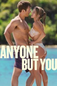 Anyone But You (2023) WEB-DL Dual Audio {Hindi-English} 480p - 720p - 1080p poster