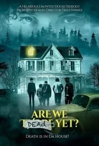 Are We Dead Yet (2019) poster