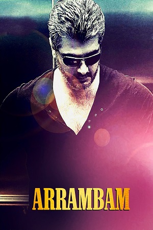 Arrambam (2013) UNCUT [Hindi + Tamil] 480p - 720p - 1080p WeB-DL poster