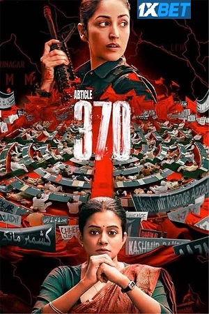 Article 370 (2024) HDCAM Hindi Full Movie 480p - 720p - 1080p poster