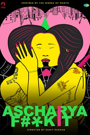 Ascharya F**k It (2018) Hindi Full Movie WebRip 480p - 720p - 1080p poster
