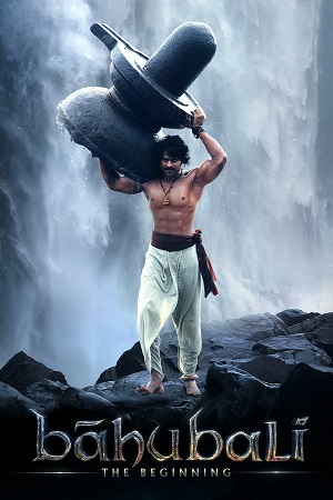 Baahubali: The Beginning (2015) Blu-Ray {Hindi DD5.1} Full Movie 480p - 720p - 1080p - 2160p 4K poster
