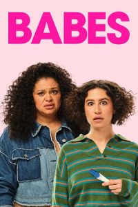 Babes (2024) Blu-Ray Dual Audio {Hindi-English} 480p - 720p - 1080p poster