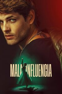 Bad Influence – Mala influencia (2025) WEB-DL Dual Audio {Hindi-English} 480p - 720p - 1080p poster