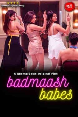 Badmaash Babes (2022) Hindi Full Movie WEB-DL 480p - 720p - 1080p poster