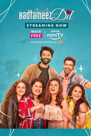 Badtameez Dil (Season 1) Hindi Complete AMZN WEB Series 480p - 720p - 1080p WEB-DL poster