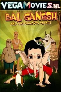 Bal Ganesh and the Pomzom Planet (2021) AMZN WEBRip Hindi Full Movie 480p - 720p - 1080p poster