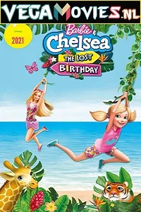 Barbie & Chelsea the Lost Birthday (2021) Dual Audio {Hindi-English} 480p - 720p - 1080p poster
